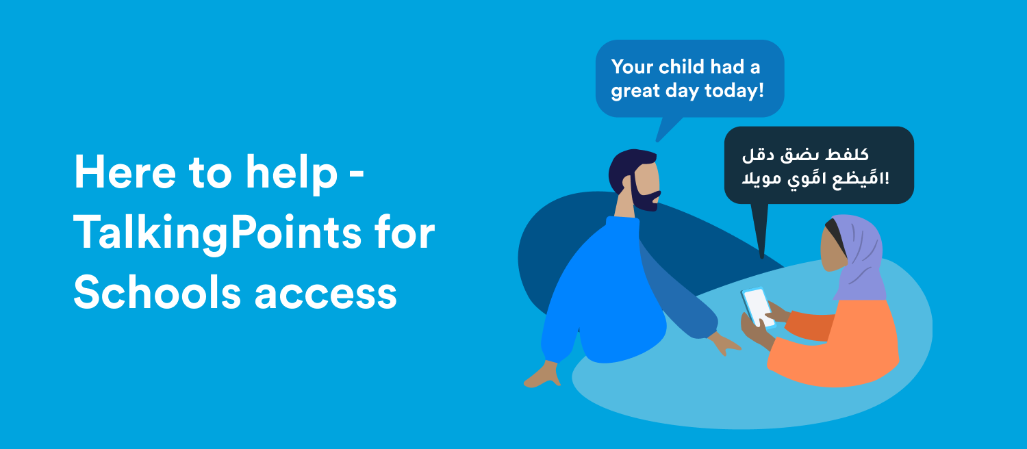 Here to help TalkingPoints for Schools and Districts FREE TalkingPoints