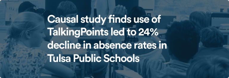 Casual study finds use of TalkingPoints led to 24% decrease in absence rates in Tulsa Public Schools