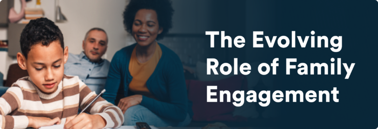 The evolving role of family engagement blog title